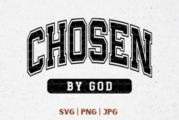 Chosen by God SVG PNG Graphic T-shirt Designs By Sabuydee Design