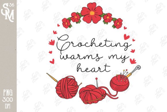Crocheting Warms My Heart Clipart PNG Graphic Crafts By StevenMunoz56