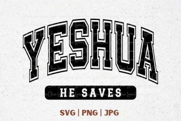 Yeshua He Save - God Name Graphic T-shirt Designs By Sabuydee Design