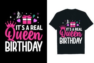 IT'S a REAL QUEEN BIRTHDAY .. Gráfico Diseños de Camisetas Por Rextore 1
