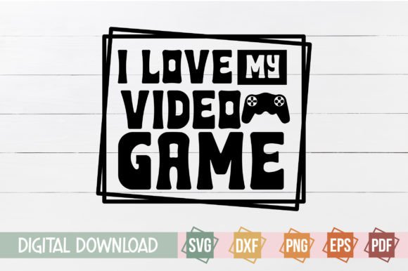 I Love My Video Game Svg Design Illustration Modèles d'Impression Par svgstudiodesignfiles