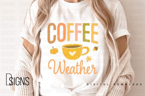 Coffee Weather Fall Cozy Sublimation Graphic T-shirt Designs By DSIGNS