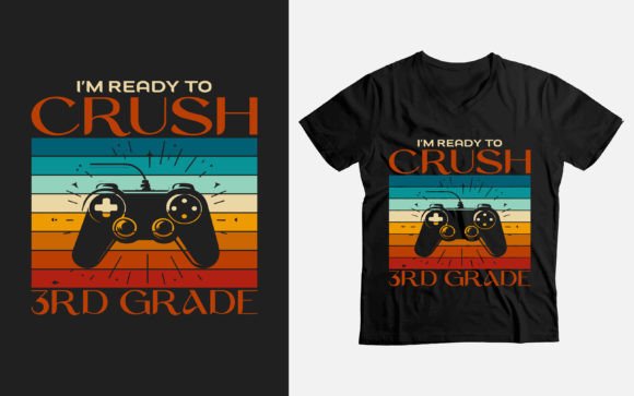 I'm Ready to Crush 3rd Grade Back to Graphic T-shirt Designs By Creative T-shirt Designer