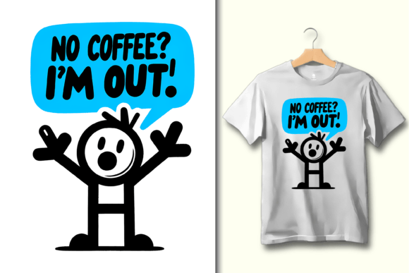No Coffee!! I'm out! - PNG Graphic Art Graphic T-shirt Designs By Canvas Elegance