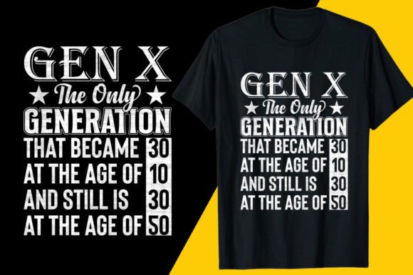Gen X T-shirt Designs, Gen X SVG Graphic T-shirt Designs By Graphical shop