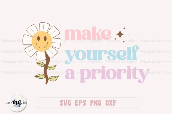 Make Yourself a Priority - Retro SVG Graphic Crafts By Moslem Graphics