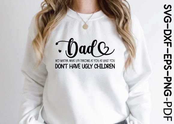 Dad No Matter What Life Throws at You at Graphic T-shirt Designs By selinab157