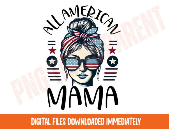 American Mama Png, 4th of July Png Graphic T-shirt Designs By DeeNaenon