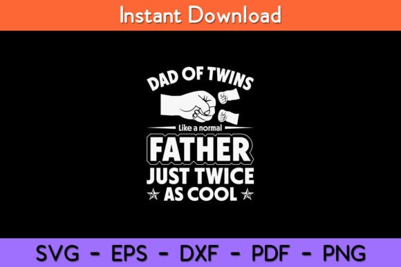 Dad of Twins Like Normal Father Graphic Crafts By Pscraft