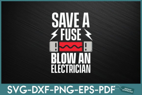 Save a Fuse Electrician Fuse Engineers Grafik Druck-Vorlagen Von Unique_idea