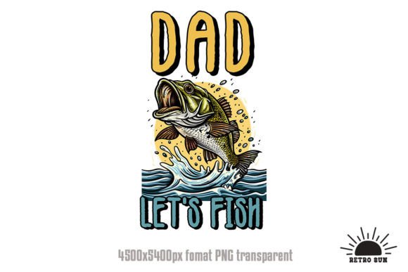 Fishing is Love Father's Day, Fishing Day Graphic T-shirt Designs By Retro Sun