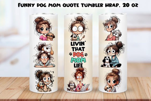 Funny Dog Mom Quote Tumbler Wrap|PNG. Graphic AI Illustrations By NadineStore