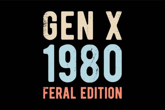 Gen X 1980 Feral Edition Gráfico Diseños de Camisetas Por SgTee