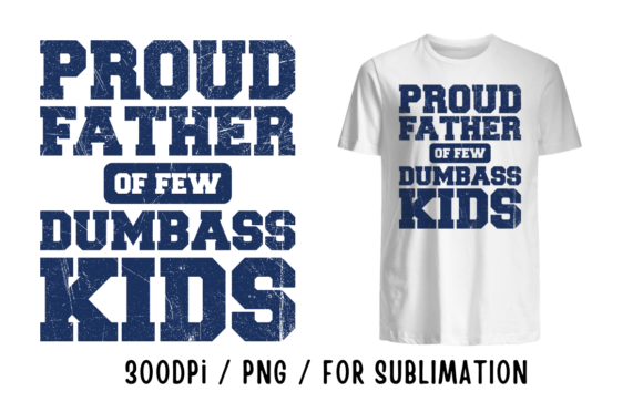 Proud Fathers Day Sublimation PNG Design Illustration Designs de T-shirts Par Aladin