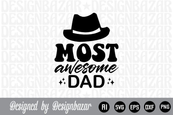 Most Awesome Dad Gráfico Manualidades Por designbazar