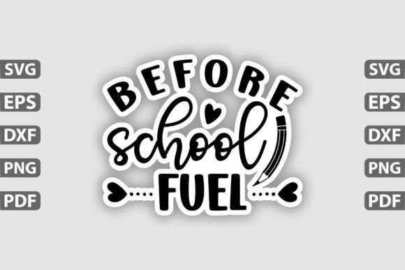 Before School Fuel Sticker Design Graphic Graphic Templates By Tshirt_Bundle