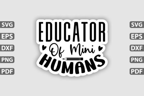 Educator of Mini Humans Sticker Design Grafik Grafik-Vorlagen Von Tshirt_Bundle