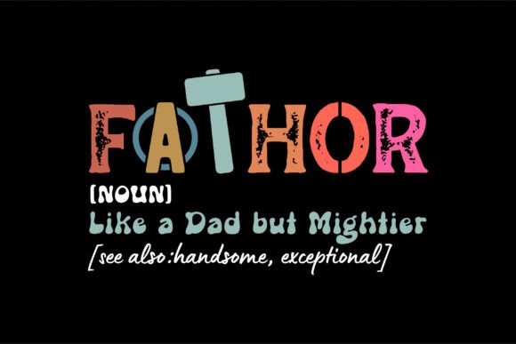 Fathor Like a Dad but Mightier Graphic T-shirt Designs By Top Prints Tee