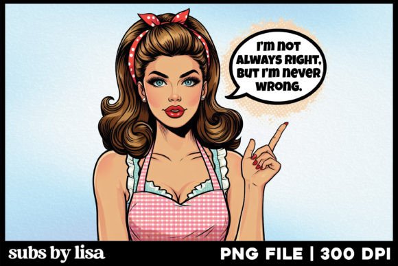 Funny Sassy Saying Sublimation Design Graphic Illustrations By Lisa Smith