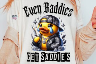Rubber Duck PNG Even Baddies Get Saddies Graphic Print Templates By Pixel Paige Studio 4