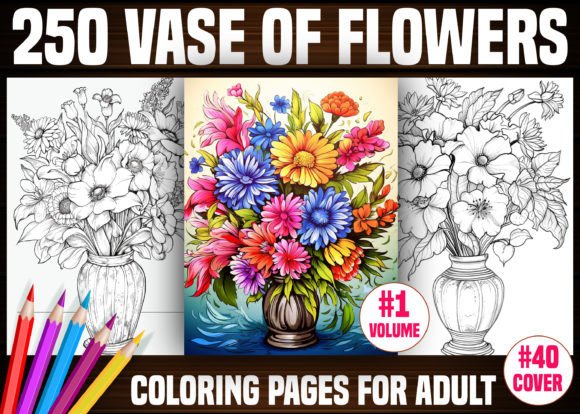 250 Vase of Flowers Coloring Pages - KDP Grafik Ausmalseiten & Malbücher für Erwachsene Von E A G L E