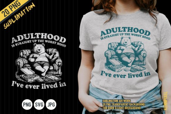 Adulthood is the Worst Hood Bear Shirt Graphic T-shirt Designs By kennpixel