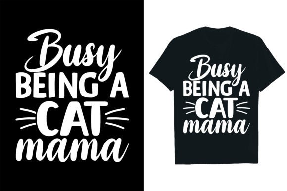 BUSY BEING a CAT MAMA .. Gráfico Diseños de Camisetas Por Rextore