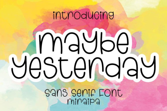 Maybe Yesterday Sans Serif Font By miraipa