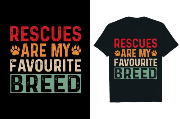 RESCUES ARE MY FAVOURITE BREED .. Afbeelding T-shirt Designs Door Rextore