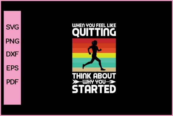 When You Feel Like Quitting Think Gym Graphic Crafts By Nice Print File