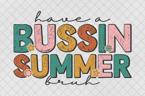 Have a Bussin Summer Bruh SVG, Teacher Gráfico Designs de Camisetas Por createaip
