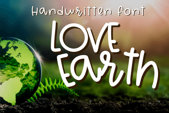Love Earth Script & Handwritten Font By Sirinart