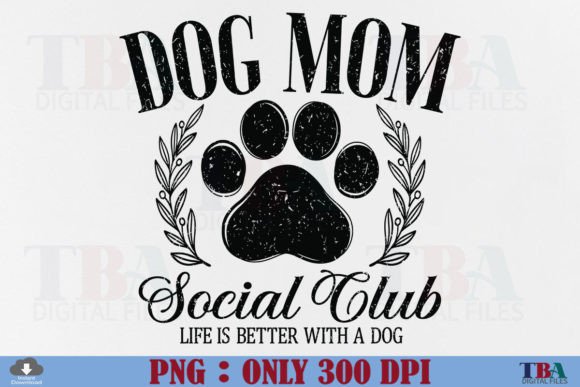 Dog Mom Social Club PNG Sublimation Mama Grafika Projekty Koszulek Przez TBA Digital Files