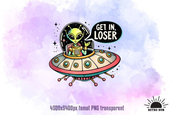 Get in, Loser Funny Alien Quotes Sublimation PNG Afbeelding T-shirt Designs Door Retro Sun