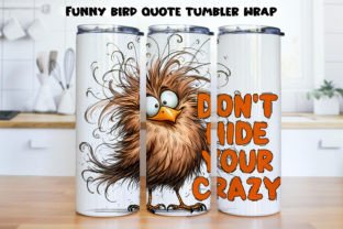 Funny Bird Quote Tumbler Wrap|PNG, 20 Oz Graphic AI Illustrations By NadineStore 1