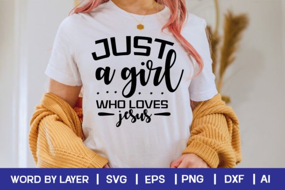 Just a Girl Who Loves Jesus Graphic Crafts By DigitalArt