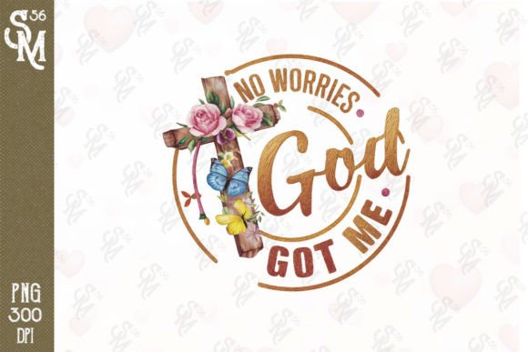 No Worries God Got Me Clipart PNG Graphic Crafts By StevenMunoz56