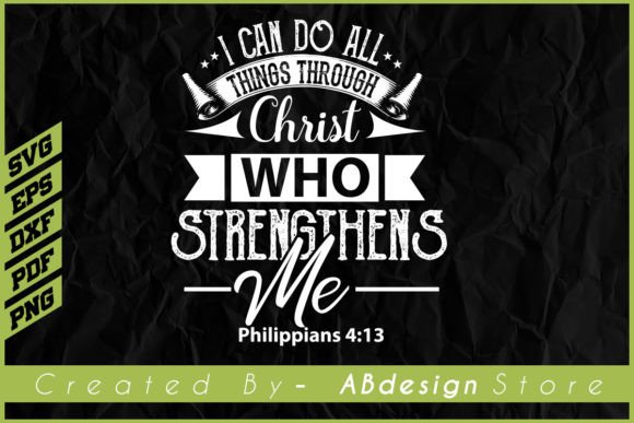 I CAN DO ALL THINGS THROUGH CHRIST WHO Graphic Print Templates By ABdesignStore