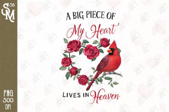 A Big Piece of My Heart Lives in Heaven Grafik Plotterdateien Von StevenMunoz56
