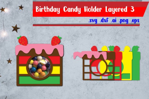 Birthday Candy Holder | Cake Candy Dome Graphic Crafts By assalwaassalwa
