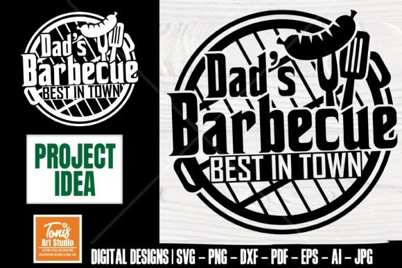 Dad's Barbecue Best in Town Svg, Father Graphic Crafts By TonisArtStudio