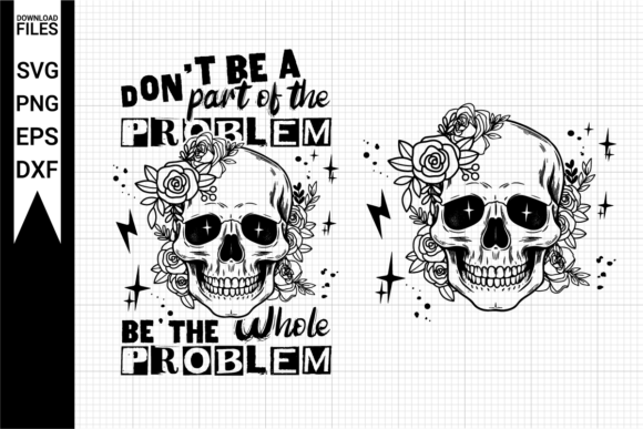 Don't Be a Part Problem Be Whole Problem Graphic Crafts By NetArtStudio