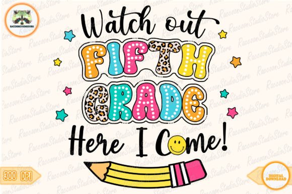 Watch out Fifth Grade Png, Here I Come Graphic Crafts By RaccoonStudioStore