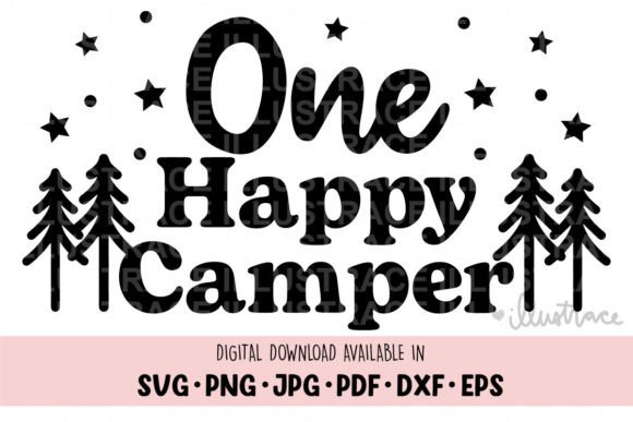 One Happy Camper Svg, Adventure Svg Graphic Crafts By Illustrace