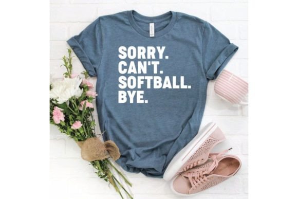 Sorry Can't Softball Bye T Shirt Graphic T-shirt Designs By ThreadBeat