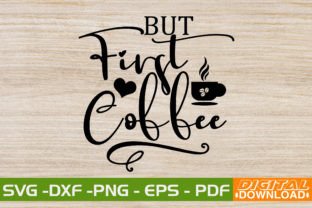 But First Coffee SVG Design Graphic Print Templates By svgwow760