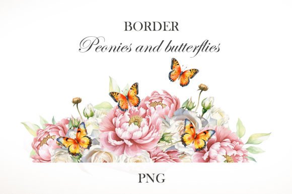 Peonies Border. Butterflies and Flowers Graphic Illustrations By lesyaskripak.art