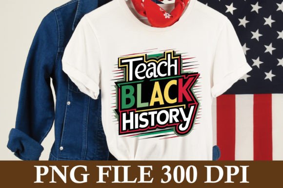 Teach Black History Sublimation Design Gráfico Diseños de Camisetas Por Creative T-Shirts