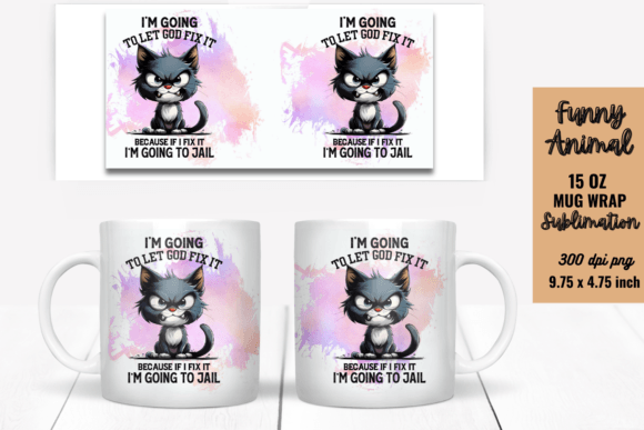 Funny Animal Quotes Mug Wrap Sublimation Graphic Crafts By CraftArt