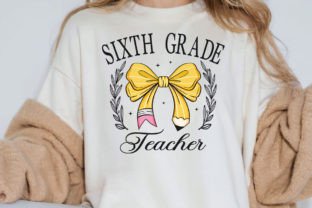 Sixth Grade Teacher Coquette Pencil Bow Graphic T-shirt Designs By TBA Digital Files 3